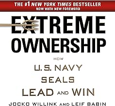 Extreme Ownership: How U.S. Navy SEALs Lead and Win