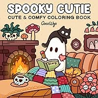 Spooky Cutie: Coloring Book for Adults and Teens Featuring Adorable Creepy Creatures in Cozy Hygge Moments for...