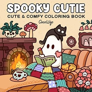 Spooky Cutie: Coloring Book for Adults and Teens Featuring Adorable Creepy Creatures in Cozy Hygge Moments for Relaxation