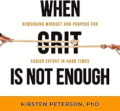 When Grit Is Not Enough: Reworking Mindset and Purpose for Easier Effort in Hard Times