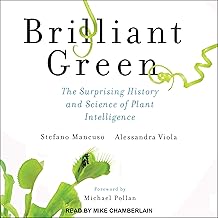 Brilliant Green: The Surprising History and Science of Plant Intelligence