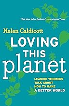 Loving This Planet: Leading Thinkers Talk About How to Make A Better World (English Edition)