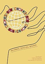 Global Social Work: Crossing Borders, Blurring Boundaries