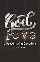 God is love: 31 Peacemaking Devotions