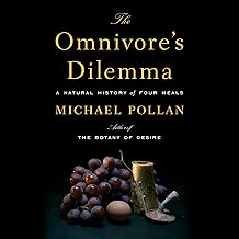 The Omnivore's Dilemma: A Natural History of Four Meals