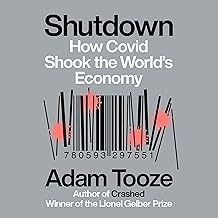 Shutdown: How Covid Shook the World's Economy