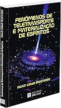 Fenômenos de Teletransportes e Materializações de Espíritos