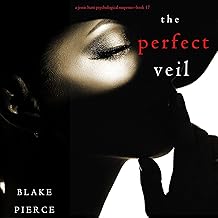 The Perfect Veil: A Jessie Hunt Psychological Suspense Thriller, Book 17