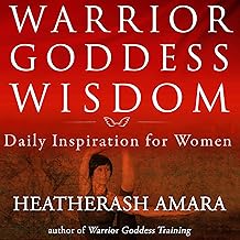 Warrior Goddess Wisdom: Daily Inspirations for Women