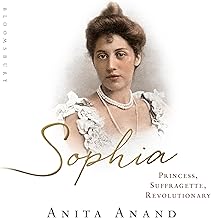 Sophia: Princess, Suffragette, Revolutionary