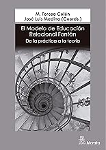 El modelo de educación relacional Fontán: De la práctica a la teoría (Spanish Edition)