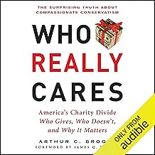 Who Really Cares: The Surprising Truth About Compassionate Conservatism