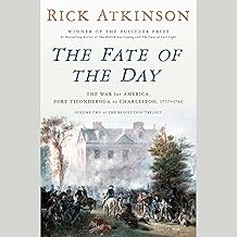 The Fate of the Day: The War for America, Fort Ticonderoga to Charleston, 1777-1780