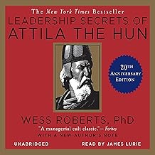 Leadership Secrets of Attila the Hun