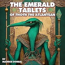 The Emerald Tablets Of Thoth The Atlantean (Illustrated) (Annotated)