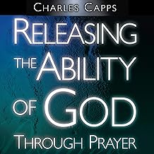 Releasing the Ability of God Through Prayer