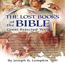 Lost Books of the Bible: The Great Rejected Texts