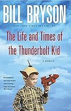 The Life and Times of the Thunderbolt Kid: A Memoir