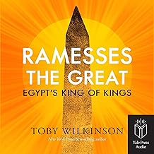 Ramesses the Great: Egypt's King of Kings