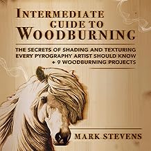 Intermediate Guide to Woodburning: The Secrets of Shading and Texturing Every Pyrography Artist Should Know + 9 Woodburnin...