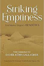 Striking Emptiness: Zen Master Dogen's Bendowa