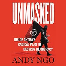 Unmasked: Inside Antifa's Radical Plan to Destroy Democracy