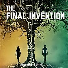 The Final Invention: The Ethics of AI in a Near Future Thriller