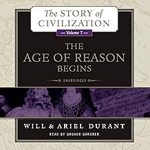 The Age of Reason Begins: A History of European Civilization in the Period of Shakespeare, Bacon, Montaigne, Rembrandt, Ga...