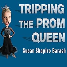 Tripping the Prom Queen: The Truth About Women and Rivalry