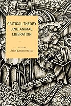 Critical Theory and Animal Liberation (Nature's Meaning)