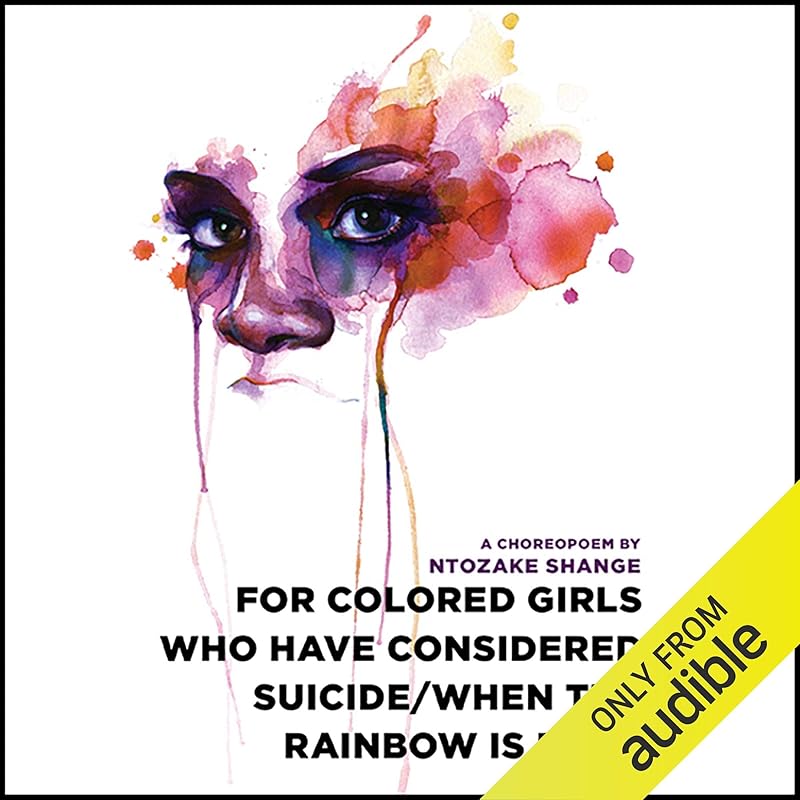 for colored girls who have considered suicide - when the rainbow is enuf