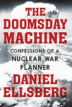 The Doomsday Machine: Confessions of a Nuclear War Planner