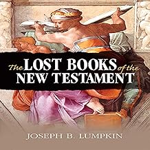 The Lost Books of the New Testament