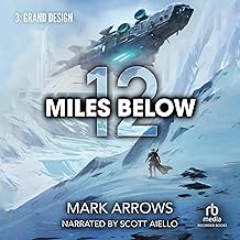 12 Miles Below III: Grand Design