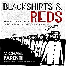 Blackshirts and Reds: Rational Fascism and the Overthrow of Communism