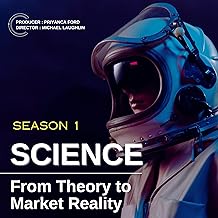 Science : From Theory to Market Reality