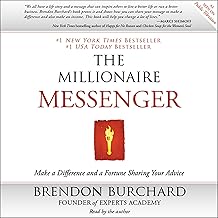 The Millionaire Messenger: Make a Difference and a Fortune Sharing Your Advice