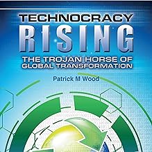 Technocracy Rising: The Trojan Horse of Global Transformation