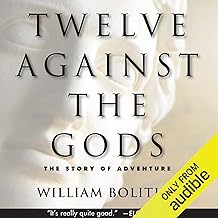 Twelve Against the Gods: The Story of Adventure