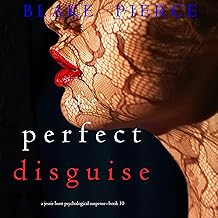 The Perfect Disguise: A Jessie Hunt Psychological Suspense Thriller, Book 10