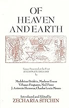 Of Heaven and Earth: Essays Presented at the First Sitchin Studies Day