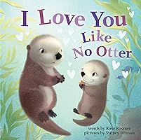 I Love You Like No Otter: A Funny and Sweet Animal Board Book for Babies and Toddlers this Christmas (Punderland)