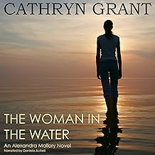 The Woman in the Water: A Psychological Suspense Novel (An Alexandra Mallory Novel)