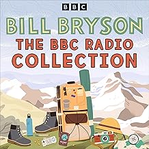 The Bill Bryson BBC Radio Collection: Divided by a Common Language, Journeys in English and More