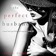 The Perfect Husband: A Jessie Hunt Psychological Suspense Thriller, Book 22