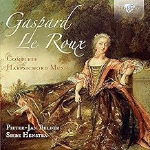 GASPARD LE ROUX: COMPLETE HARPSICHORD MUSIC