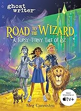 Road to the Wizard: A Topsy-Turvy Tale of Oz (Ghostwriter)