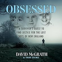 Obsessed: A Survivor's Quest to Find the Lost Boys of New England