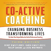 Co-Active Coaching, 3rd Edition: Changing Business, Transforming Lives