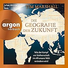 Die Geografie der Zukunft: Wie der Kampf um Vorherrschaft im All unsere Welt verändern wird